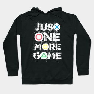 Just one more game Funny gaming quotes Gamer gifts Hoodie
